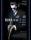 Doğuştan Kederli / Born to Be Blue
